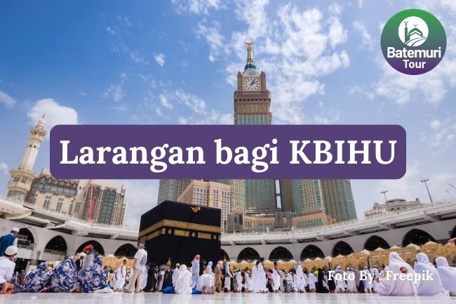 9 Larangan KBIHU agar Jemaah Haji Mendapatkan Layanan Terbaik